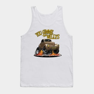 You Gimme the Willys Tank Top